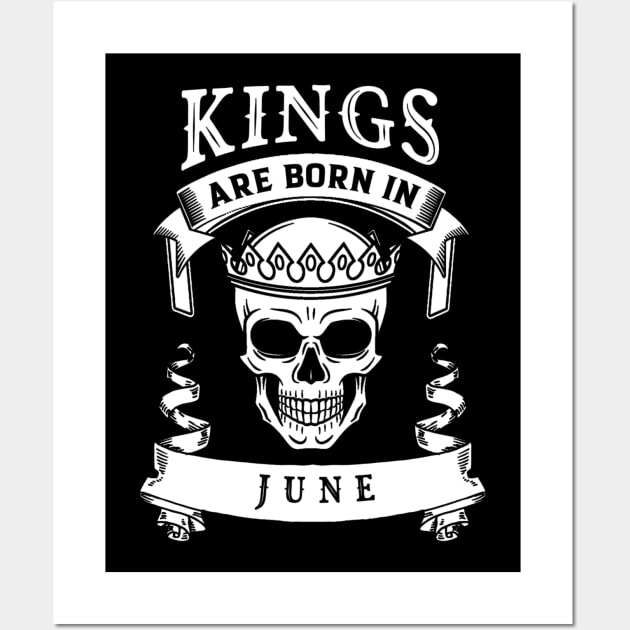 Kings Are Born In June Wall Art by BambooBox